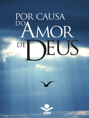 cover image of Por causa do Amor de Deus